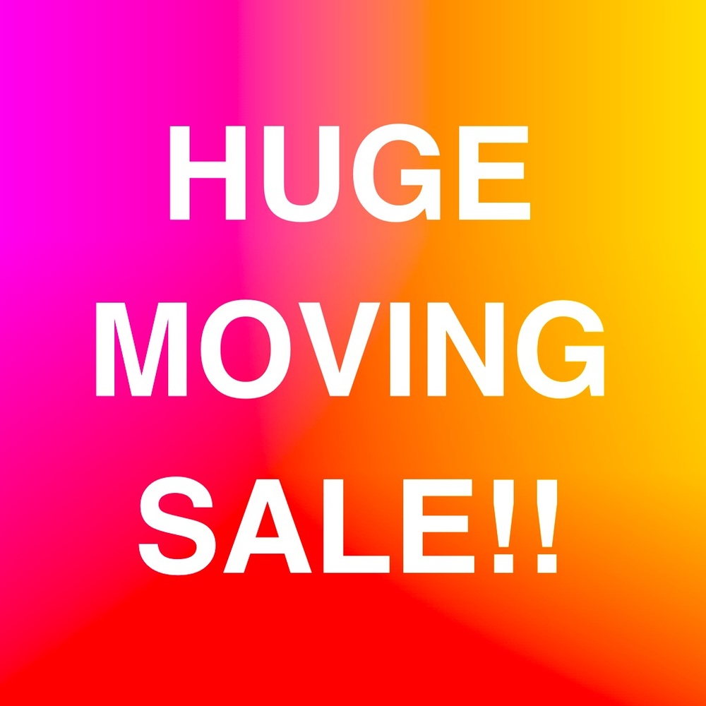 HUGE MOVING SALE!! NAME YOUR PRICE!! READ DESCRIPTION!!